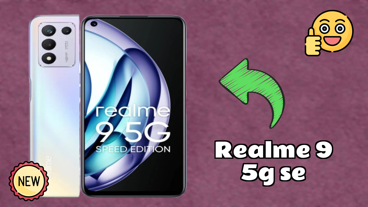 Realme 9 5G SE at ₹15,999 - Complete Specifications