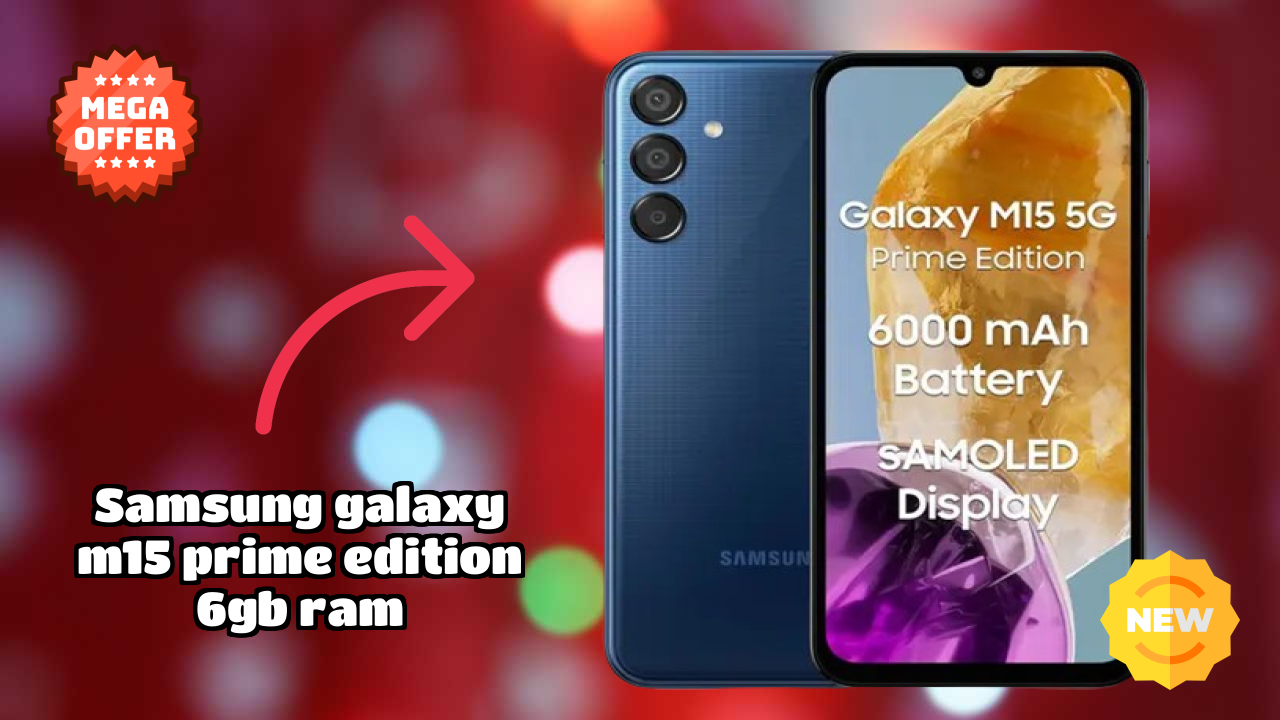 Samsung Galaxy M15 Prime Edition 6GB RAM Price Drop: Now at ₹12,999 Only