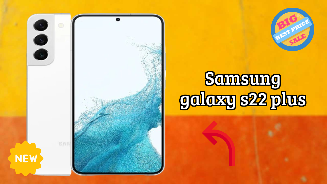 Samsung Galaxy S22 Plus at ₹52,999 - Complete Buying Guide