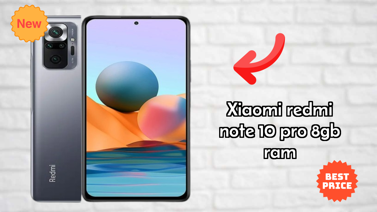 Xiaomi Xiaomi Redmi Note 10 Pro 8GB RAM - Top Features You Must Know